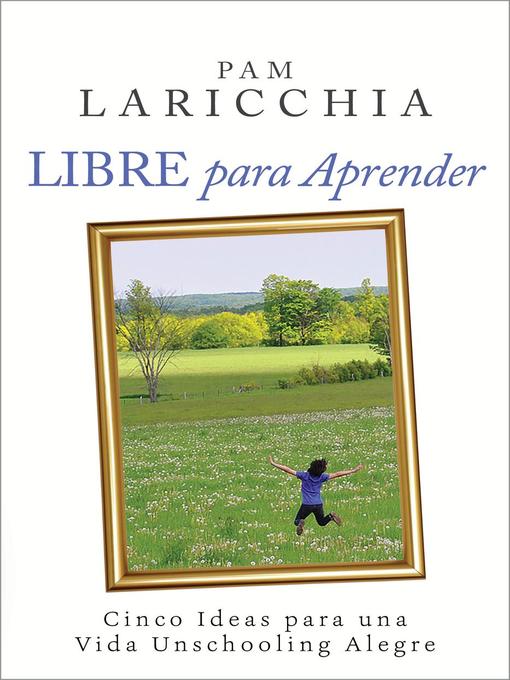 Title details for Libre para Aprender by Pam Laricchia - Available